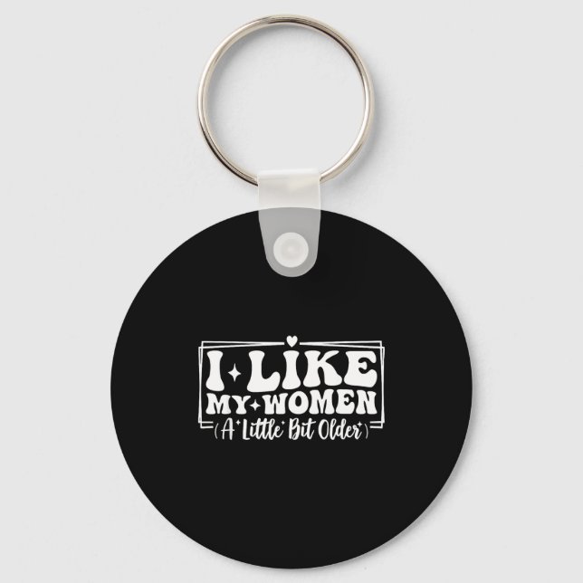 Funny Couples Quotes I Like My Women A Little Bit  Key Ring (Front)