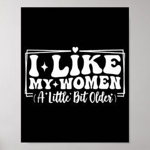 Funny Couples Quotes I Like My Women A Little Bit Poster