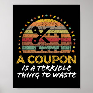 Funny Couponing, Coupon Clipper Money Saver Quote  Poster
