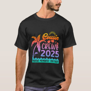 Funny Cousin Crew 2025 Summer Group Making Memorie T-Shirt