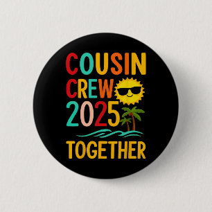 Funny Cousin Crew 2025 Together Summer  6 Cm Round Badge