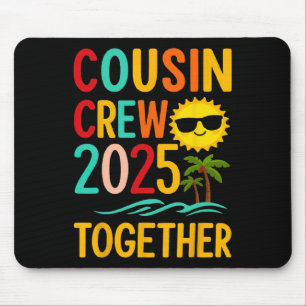 Funny Cousin Crew 2025 Together Summer Mouse Mat