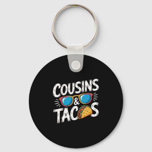 Funny Cousins And Tacos Cousin Vacation Key Ring