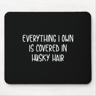 Funny covered in husky hair  mouse mat