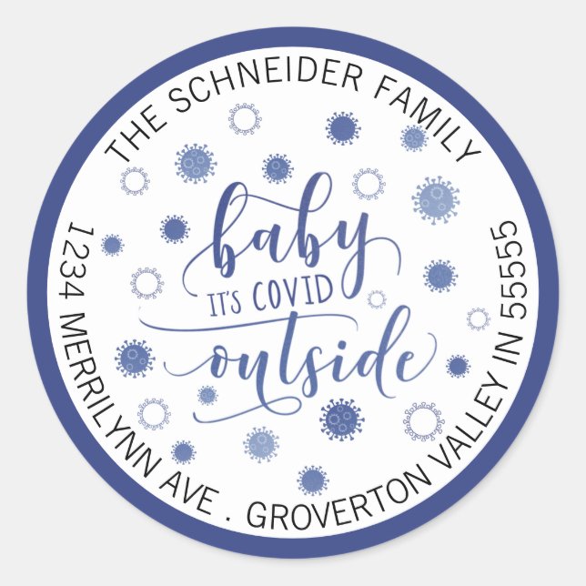 Funny COVID-19 BABY ITS COVID OUTSIDE Address Classic Round Sticker (Front)