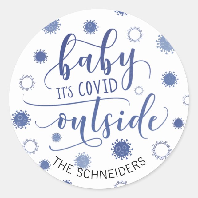 Funny COVID-19 BABY ITS COVID OUTSIDE Name Classic Round Sticker (Front)