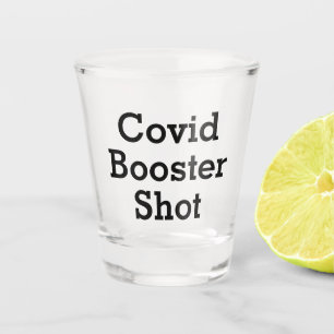 Funny Covid Booster Shot Shot Glass
