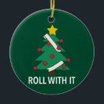 Funny Covid Christmas Tree Pun Ornament<br><div class="desc">Funny Covid Christmas Roll with It. This toilet paper coronavirus humour gift features a Christmas tree decorated with Covid19 ornaments and unrolled toilet paper for a garland decoration this pandemic holiday season</div>