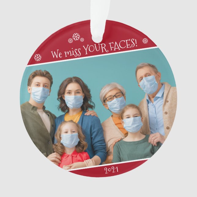 Funny Covid Photo We Miss Your Faces Red Ornament (Front)