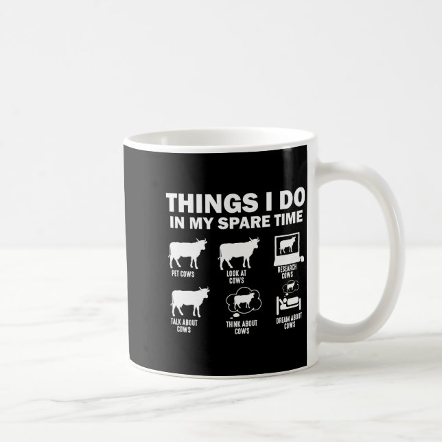 Funny Cow 6 Things I Do In My Spare Time Cows  Coffee Mug (Right)