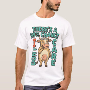 Funny Cow 99% Chance I Dont Care Vintage Graphic_1 T-Shirt