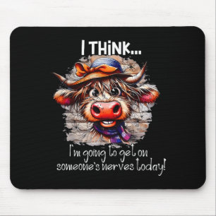 Funny Cow I Think I'm Gonna Get On Someone's Nerve Mouse Mat