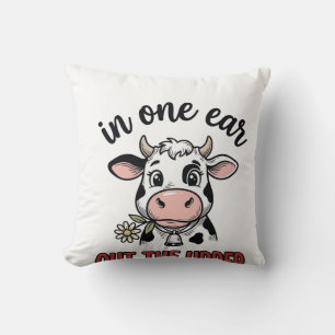 Funny Cow In One Ear Out The Udder Shirt Design_1 Cushion