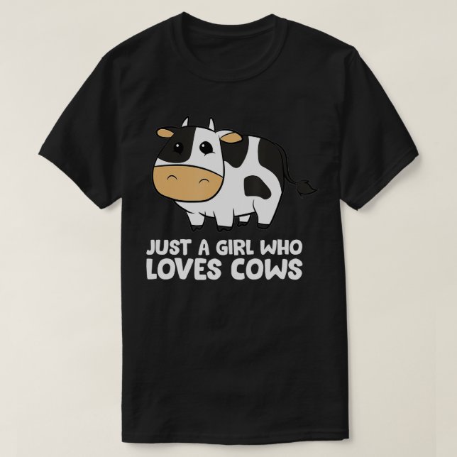 Funny Cow Just a Girl Who Loves Cows  T-Shirt (Design Front)