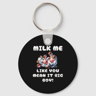 Funny Cow - Milk Me Like You Mean It Big Boy - Hil Key Ring