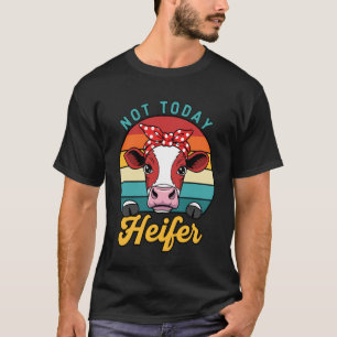 Funny Cow Not Today Heifer Retro Farm Design T-Shirt