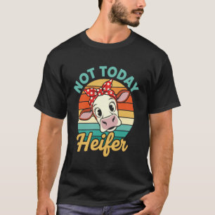 Funny Cow Not Today Heifer Retro Vintage Design T-Shirt
