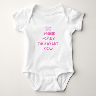 Funny Cow Quote: I promise, Last Cow Baby Bodysuit