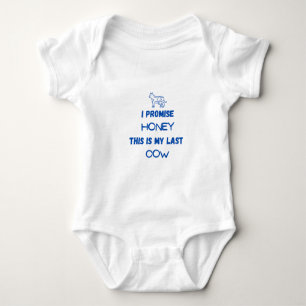 Funny Cow Quote: I promise, Last Cow (one) Baby Bodysuit