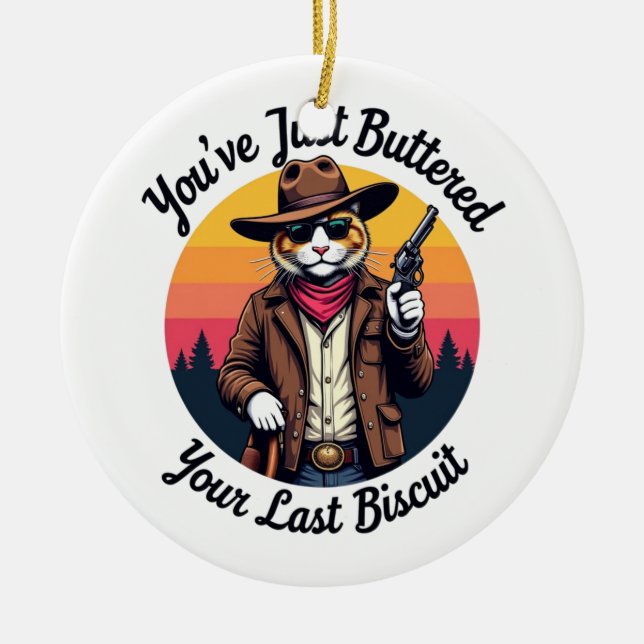 Funny Cowboy Cat | You've Just Buttered  Ceramic Tree Decoration (Front)