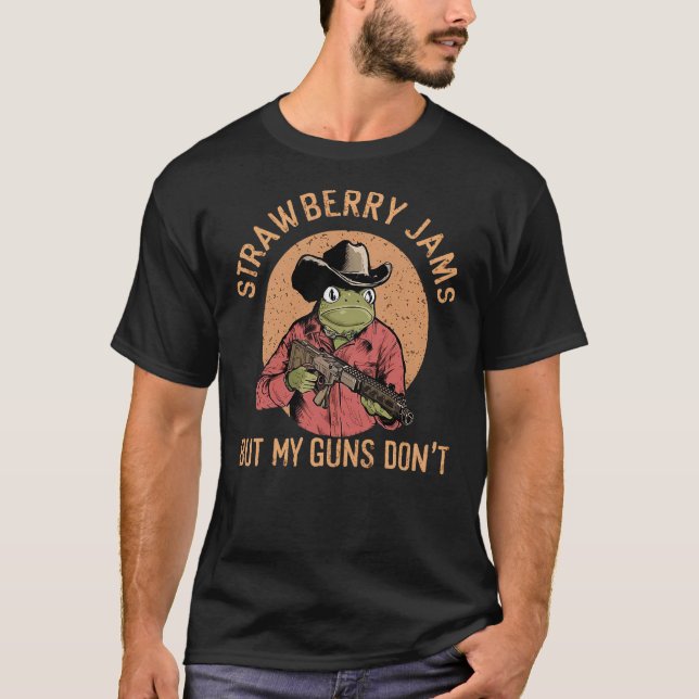 Funny Cowboy Frog Meme Strawberry Jams But My Guns T-Shirt (Front)