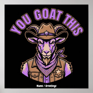 Funny Cowboy Goat Motivational Pun Western Design Poster