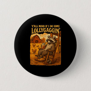 Funny Cowboy Raccoon, Y'all Mind If I Do Some Loll 6 Cm Round Badge