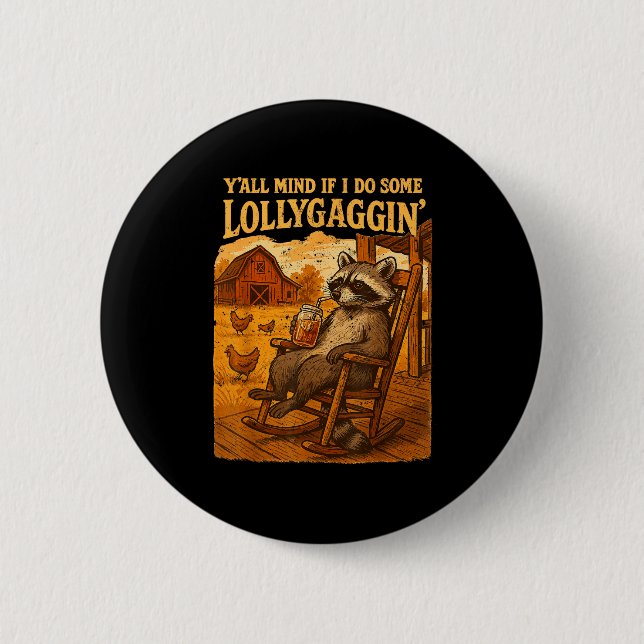 Funny Cowboy Racoon, Y'all Mind If I Do Some Loll 6 Cm Round Badge (Front)