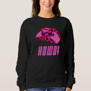 Funny Cowgirls Rodeo Riding Howdy Cowgirl Hat Ranc Sweatshirt