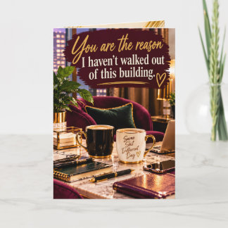 Funny Coworker Card – You're Why I'm Still Here