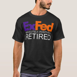 Funny CoWorker Gift Federal EX FED Happy Party T-Shirt