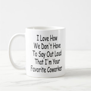Funny Coworker Gift, I'm Your Favourite Coworker Coffee Mug