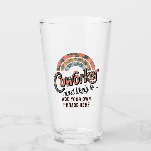Funny Coworker Gifts Most Likely To : PERSONALIZED Glass (Front)