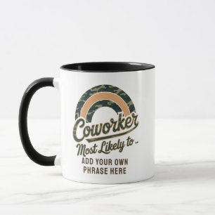 Funny Coworker Gifts Most Likely To : PERSONALIZED Mug