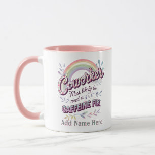 Funny Coworker Gifts Most Likely To : PERSONALIZED Mug