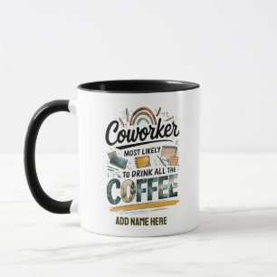 Funny Coworker Gifts Most Likely To : PERSONALIZED Mug
