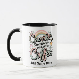 Funny Coworker Gifts Most Likely To : PERSONALIZED Mug