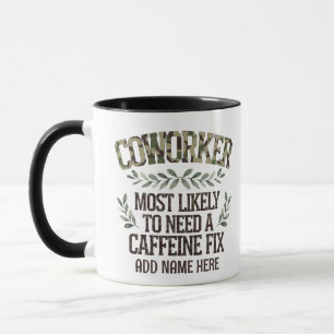 Funny Coworker Gifts Most Likely To : PERSONALIZED Mug