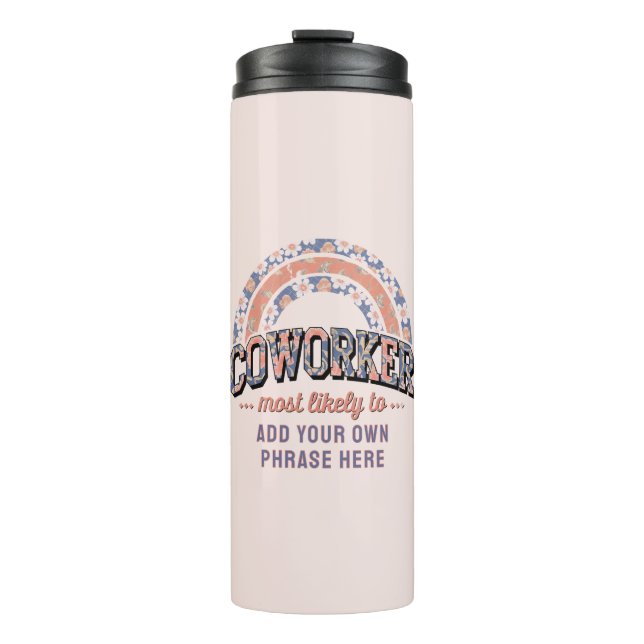 Funny Coworker Gifts Most Likely To : PERSONALIZED Thermal Tumbler (Front)