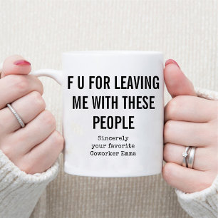 Funny Coworker Going Away / Office Humour Coffee Mug