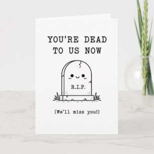 Funny Coworker Leaving Goodbye You Cannot Leave Card