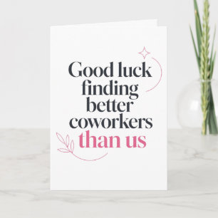 Funny Coworker New Job Good Luck Quote Card