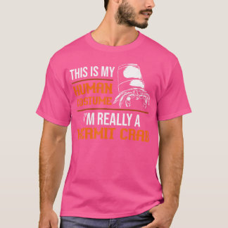 Funny Crab Aquarist This Is My Human Hermit Crab T-Shirt