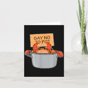 Funny Crab Boil Gift Seafood Say No To T  Card