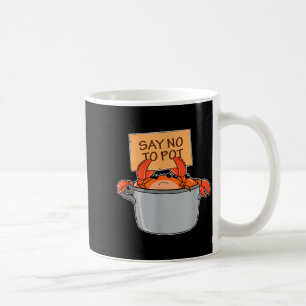 Funny Crab Boil Gift Seafood Say No To T  Coffee Mug