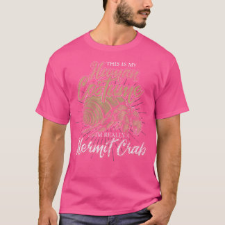 Funny Crabs This Is My Human Im Really A Hermit Cr T-Shirt