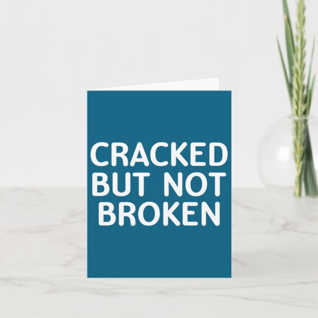 Funny, Cracked But Not Broken, Joke Sarcastic Fami Card (Front)