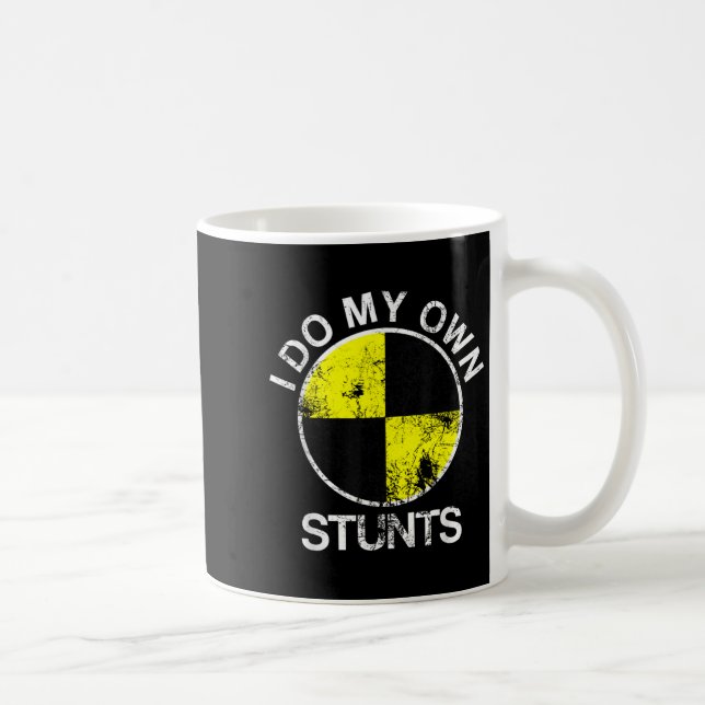 Funny Craest Dummy I Do My Own Stunts  Coffee Mug (Right)
