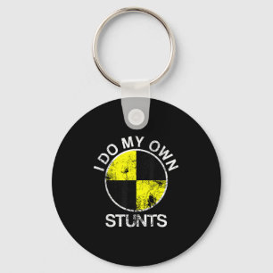 Funny Craest Dummy I Do My Own Stunts Key Ring