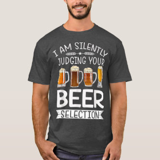 Funny Craft Beer Drinking Silently Judging Beer Sn T-Shirt